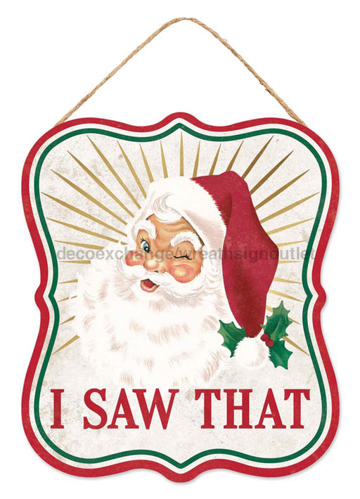 10.5’H X 9’L I Saw That/Santa Sign White/Red/Green/Gold Ap8610