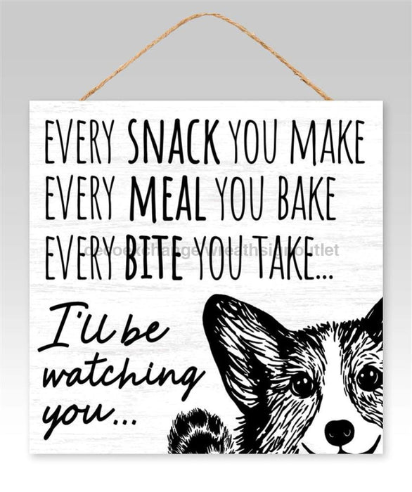 10’Sq Every Snack… I’ll Be Watching Sign Black/White Ap7210