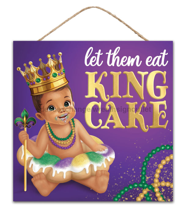 10’’Sq Let Them Eat King Cake W/Baby Sign Mardi Gras AP736223 Sign