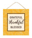 10"Sq Mdf Grateful, Thankful...Sign Cream/Mustard/Brown AP8988 - DecoExchange®