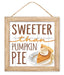 10’Sq Sweeter Than Pumpkin Pie Sign Wht/Gry/Bge/Org/Tan/Brn Ap7227