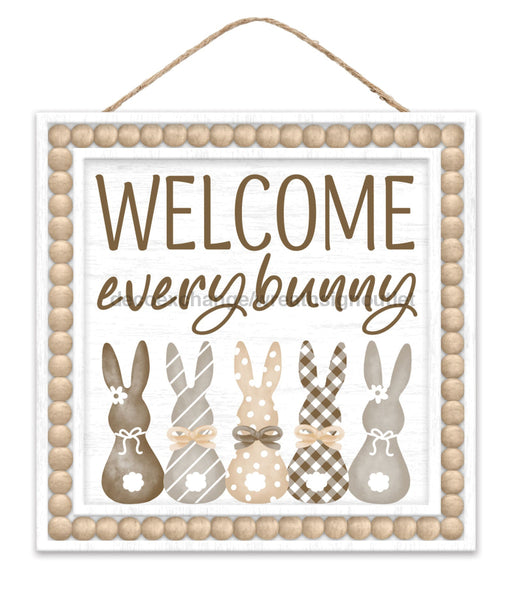10’’Sq Welcome Every Bunny Sign White/Brown/Tan/Grey Ap737882