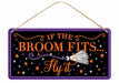 12’’Lx6’’H Tin If The Broom Fits Sign Black/White/Orange/Purple MD1223 Sign