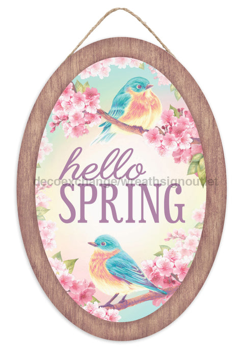 13’’Hx9’’L Hello Spring W/Birds Oval Sign Brn/Pnk/Turq/Lvndr/Ylw AP7365 sign