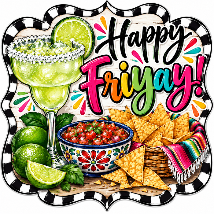 Happy Friyay Margarita Chips and Salsa Check Border, DBJ-W-0127, 12in Sign For Wreath, Wood Wreath Sign