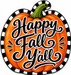 Happy Fall Y'all Pumpkin Check, DBJ-W-0051, 12in Sign For Wreath, Wood Wreath Sign - DecoExchange®