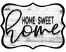 Home Sweet Home Sign, DCO-W-1344, Sign For Wreath, 14in Wreath Sign