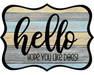 Hello Hope You Like Dogs Sign, DCO-W-1368, Sign For Wreath, 14in Wreath Sign
