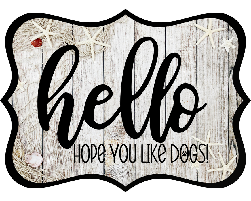 Hello Hope You Like Dogs Sign, DCO-W-1379, Sign For Wreath, 14in Wreath Sign