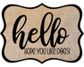 Hello Hope You Like Dogs Sign, DCO-W-1383, Sign For Wreath, 14in Wreath Sign
