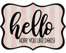 Hello Hope You Like Dogs Sign, DCO-W-1384, Sign For Wreath, 14in Wreath Sign