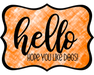 Hello Hope You Like Dogs Sign, DCO-W-1390, Sign For Wreath, 14in Wreath Sign