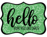 Hello Hope You Like Dogs Sign, DCO-W-1398, Sign For Wreath, 14in Wreath Sign