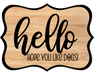 Hello Hope You Like Dogs Sign, DCO-W-1400, Sign For Wreath, 14in Wreath Sign