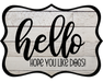 Hello Hope You Like Dogs Sign, DCO-W-1404, Sign For Wreath, 14in Wreath Sign