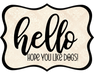 Hello Hope You Like Dogs Sign, DCO-W-1406, Sign For Wreath, 14in Wreath Sign