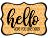 Hello Hope You Like Dogs Sign, DCO-W-1409, Sign For Wreath, 14in Wreath Sign