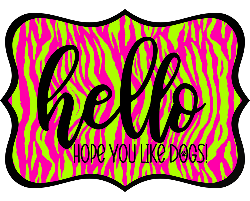 Hello Hope You Like Dogs Sign, DCO-W-1410, Sign For Wreath, 14in Wreath Sign