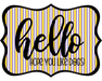 Hello Hope You Like Dogs Sign, DCO-W-1412, Sign For Wreath, 14in Wreath Sign