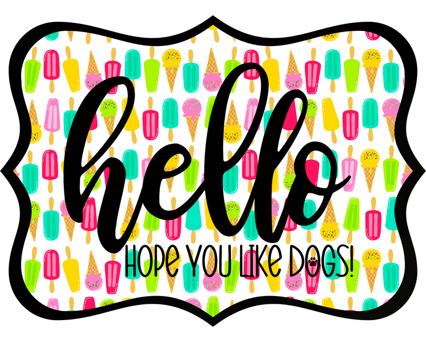Hello Hope You Like Dogs Sign, DCO-W-1420, Sign For Wreath, 14in Wreath Sign
