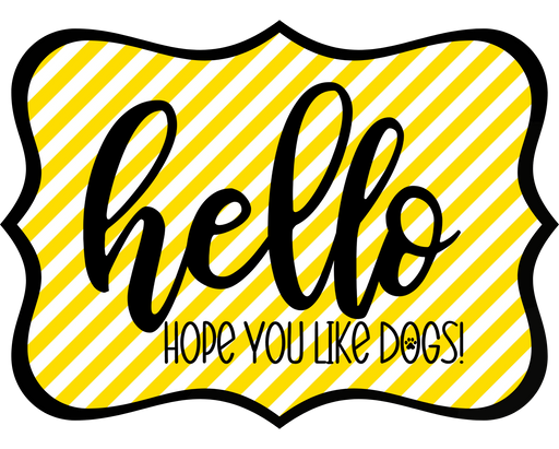 Hello Hope You Like Dogs Sign, DCO-W-1435, Sign For Wreath, 14in Wreath Sign