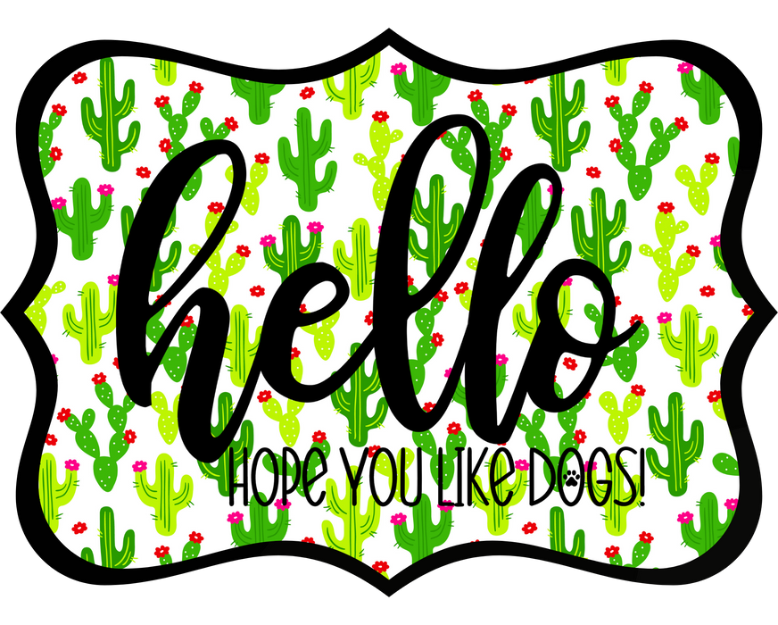 Hello Hope You Like Dogs Sign, DCO-W-1439, Sign For Wreath, 14in Wreath Sign