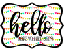 Hello Hope You Like Dogs Sign, DCO-W-1440, Sign For Wreath, 14in Wreath Sign