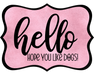 Hello Hope You Like Dogs Sign, DCO-W-1445, Sign For Wreath, 14in Wreath Sign