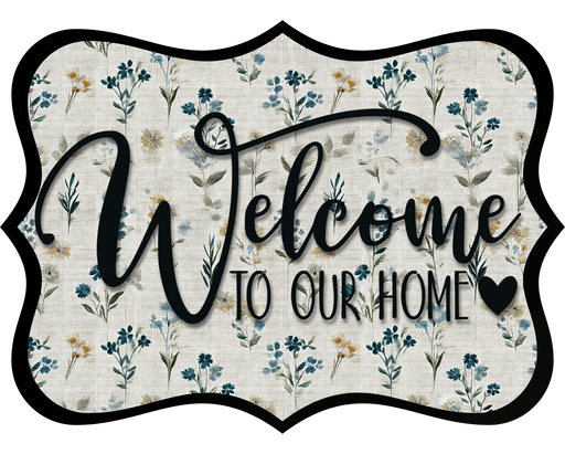 Welcome To Our Home Sign, DCO-W-1492, Sign For Wreath, Wood Wreath Sign