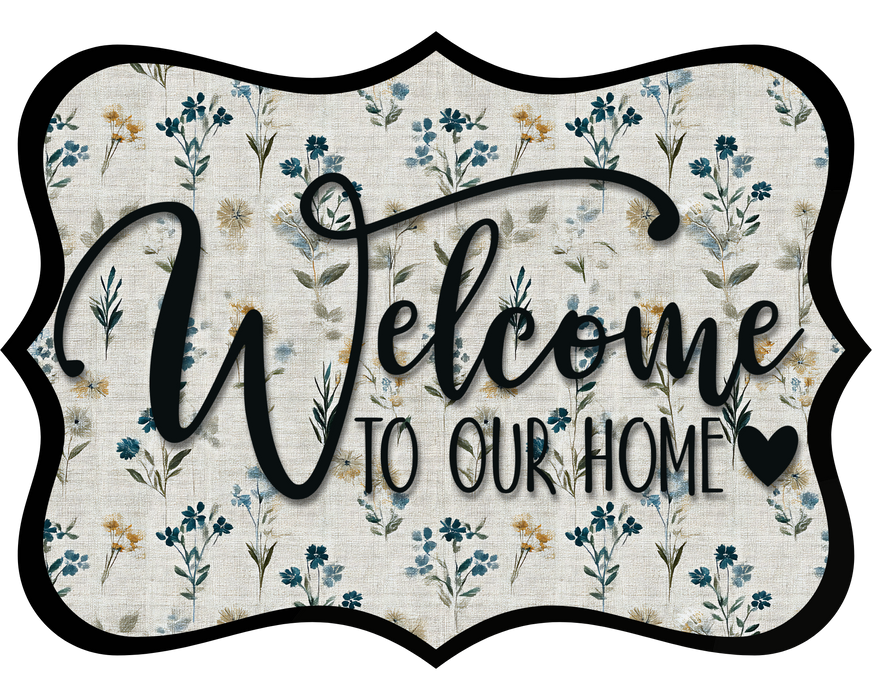 Welcome To Our Home Sign, DCO-W-1492, Sign For Wreath, Wood Wreath Sign