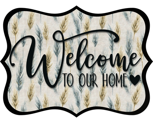 Welcome To Our Home Sign, DCO-W-1493, Sign For Wreath, Wood Wreath Sign