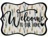 Welcome To Our Home Sign, DCO-W-1493, Sign For Wreath, Wood Wreath Sign