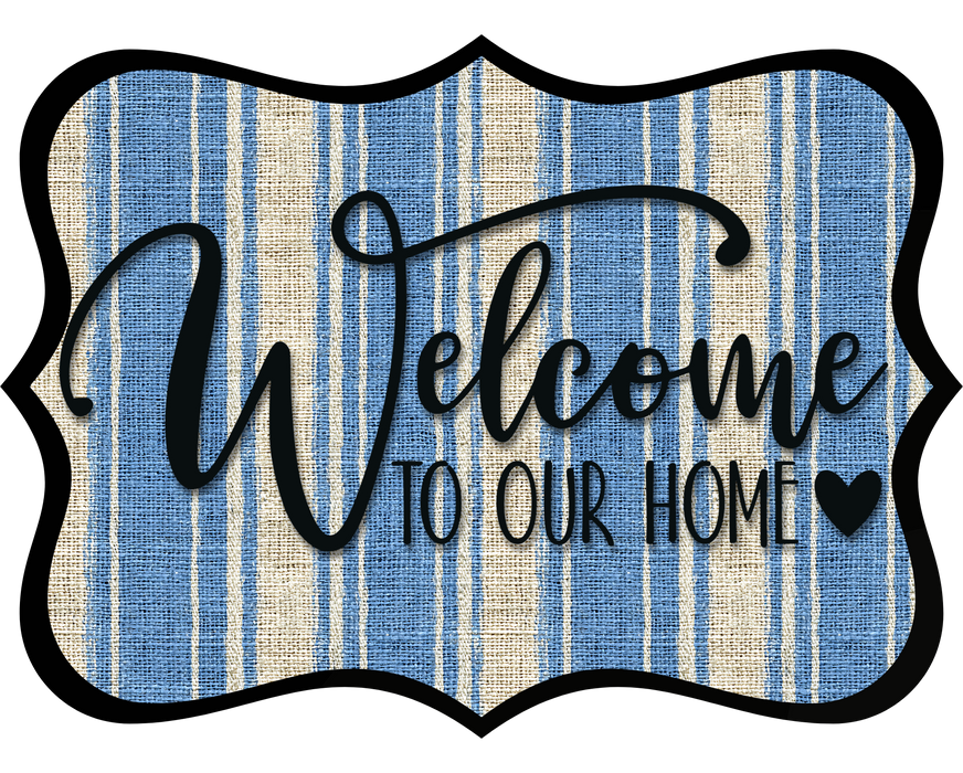 Welcome To Our Home Sign, DCO-W-1494, Sign For Wreath, Wood Wreath Sign