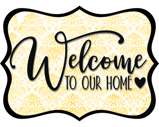 Welcome To Our Home Sign, DCO-W-1498, Sign For Wreath, Wood Wreath Sign
