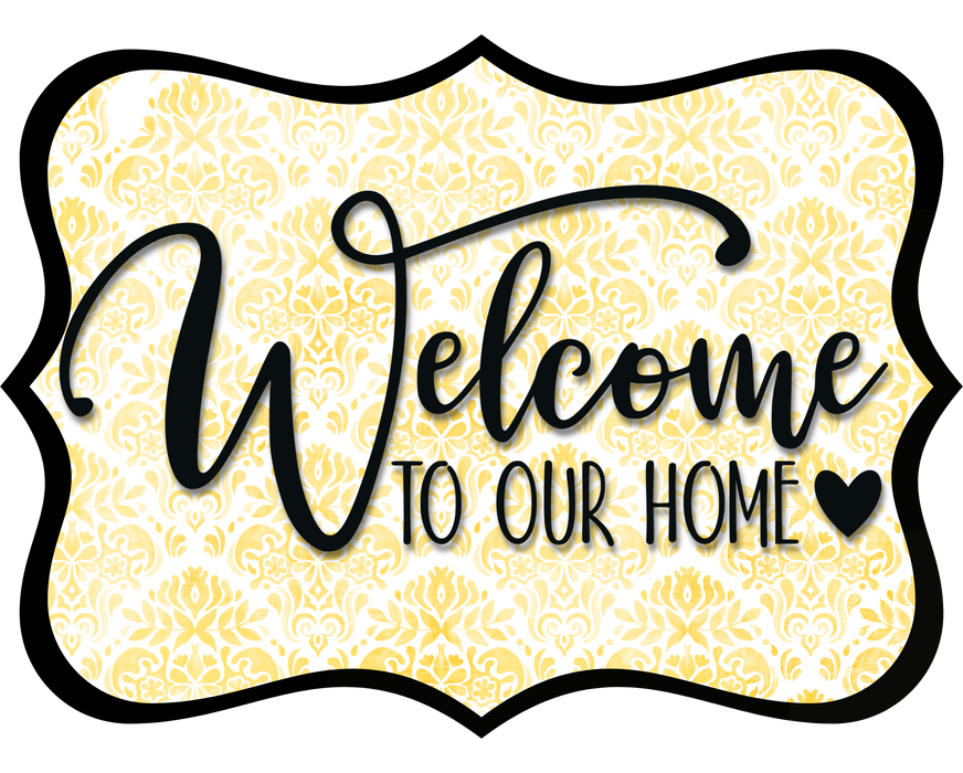 Welcome To Our Home Sign, DCO-W-1498, Sign For Wreath, Wood Wreath Sign