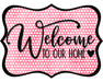 Welcome To Our Home Sign, DCO-W-1499, Sign For Wreath, Wood Wreath Sign