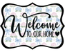 Welcome To Our Home Sign, DCO-W-1501, Sign For Wreath, Wood Wreath Sign