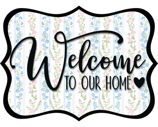 Welcome To Our Home Sign, DCO-W-1502, Sign For Wreath, Wood Wreath Sign