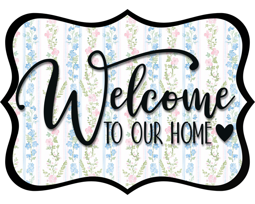 Welcome To Our Home Sign, DCO-W-1502, Sign For Wreath, Wood Wreath Sign
