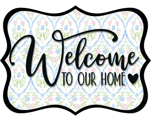 Welcome To Our Home Sign, DCO-W-1503, Sign For Wreath, Wood Wreath Sign