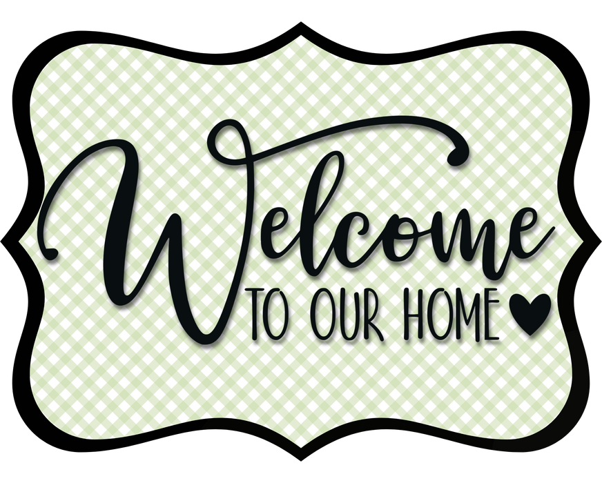 Welcome To Our Home Sign, DCO-W-1505, Sign For Wreath, Wood Wreath Sign