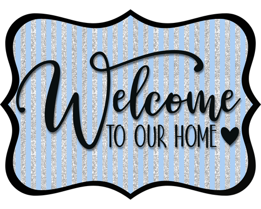 Welcome To Our Home Sign, DCO-W-1507, Sign For Wreath, Wood Wreath Sign