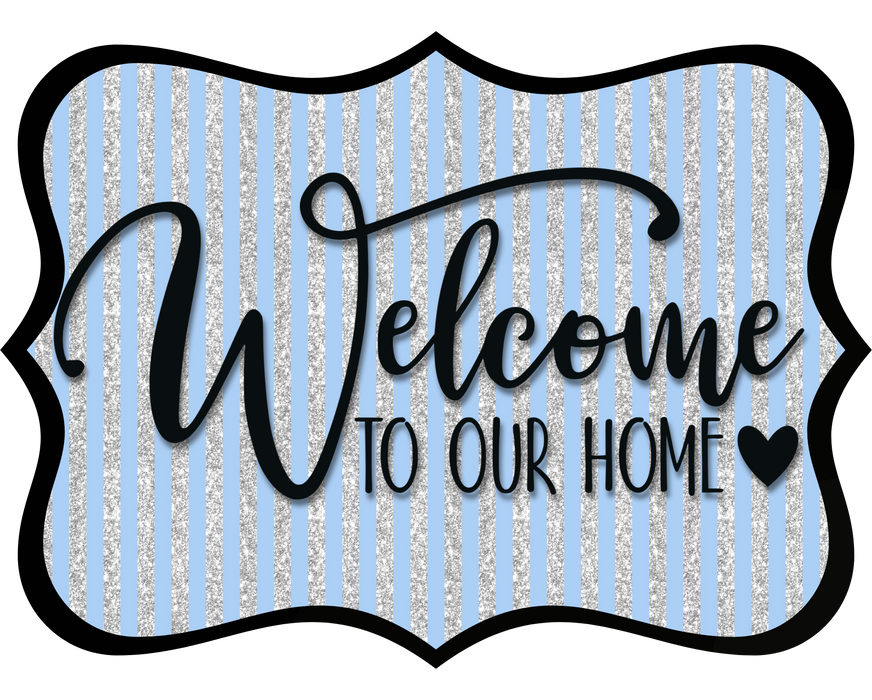Welcome To Our Home Sign, DCO-W-1507, Sign For Wreath, Wood Wreath Sign