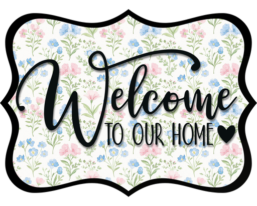 Welcome To Our Home Sign, DCO-W-1509, Sign For Wreath, Wood Wreath Sign