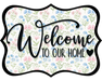 Welcome To Our Home Sign, DCO-W-1509, Sign For Wreath, Wood Wreath Sign