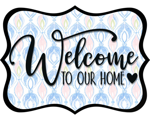 Welcome To Our Home Sign, DCO-W-1510, Sign For Wreath, Wood Wreath Sign