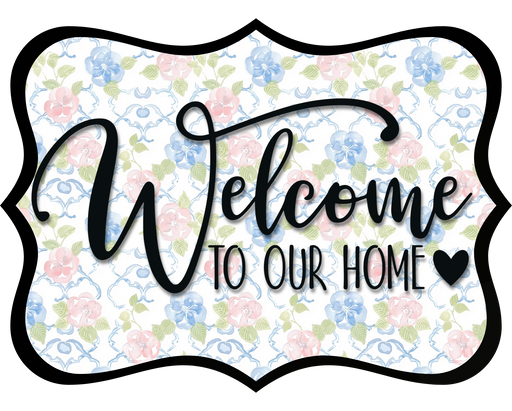 Welcome To Our Home Sign, DCO-W-1511, Sign For Wreath, Wood Wreath Sign