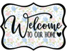 Welcome To Our Home Sign, DCO-W-1511, Sign For Wreath, Wood Wreath Sign