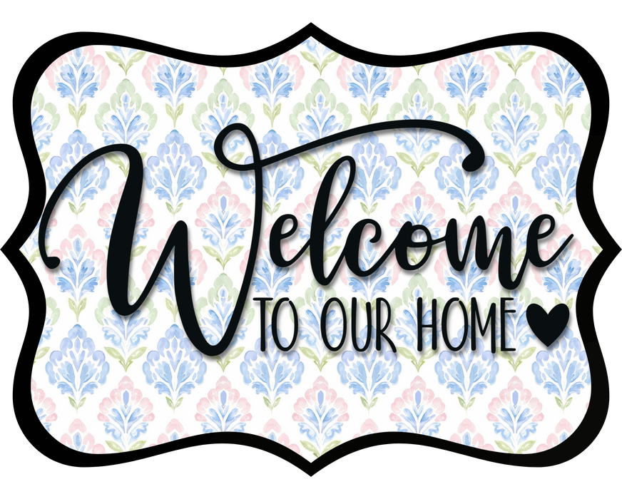 Welcome To Our Home Sign, DCO-W-1512, Sign For Wreath, Wood Wreath Sign