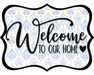 Welcome To Our Home Sign, DCO-W-1512, Sign For Wreath, Wood Wreath Sign